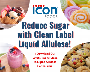 Icon Foods Reduce Sugar with Clean Label Allulose!