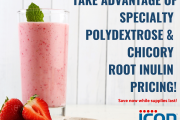 Icon Foods Take advantage of specialty polydextrose & chicory root inulin pricing!