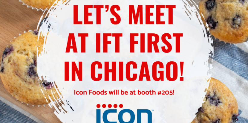 Icon Foods Let’s Meet at IFT FIRST in Chicago!