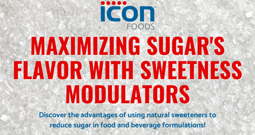 Icon Foods Maximizing Sugar's Flavor with Sweetness Modulators